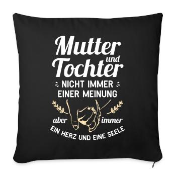 Mutter und Tochter - Ein Herz und eine Seele - Sofakissenbezug 45 x 45 cm - Schwarz - Vorne
