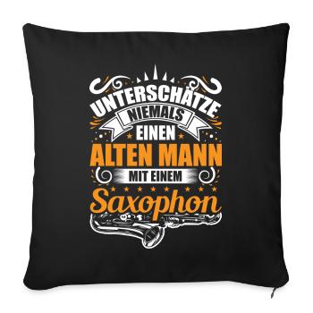 Saxophon Musiker Mann Männer Spruch - Sofakissenbezug 45 x 45 cm - Schwarz - Vorne