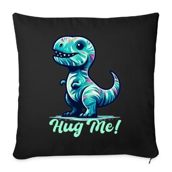 T-Rex Hug Me Hug Gift - Sofa pillowcase 17,3'' x 17,3'' (45 x 45 cm) - black - Front