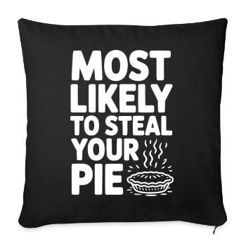 Most Likely To Steal Your Pie - Sofa pillowcase 17,3'' x 17,3'' (45 x 45 cm) - black - Front