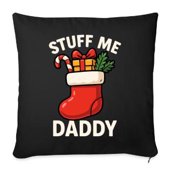 Stuff me, Dad! Christmas stocking, naughty - Sofa pillowcase 17,3'' x 17,3'' (45 x 45 cm) - black - Front