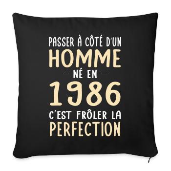 Né en 1986 – Frôler la perfection  - Housse de coussin décorative 45 x 45 cm - noir - Devant