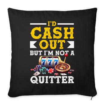 Don't Give Up Casino Roulette Slot Machine Gambling - Sofa pillowcase 17,3'' x 17,3'' (45 x 45 cm) - black - Front