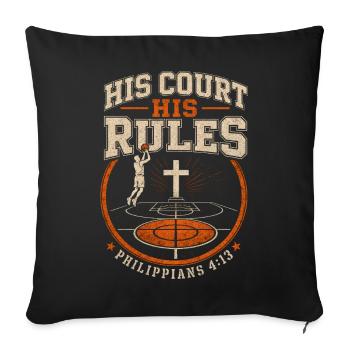 His court, his rules, Christian basketball - Sofa pillowcase 17,3'' x 17,3'' (45 x 45 cm) - black - Front