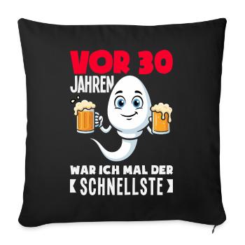 Vor 30 Jahren Der Schnellste - Sofakissenbezug 45 x 45 cm - Schwarz - Vorne