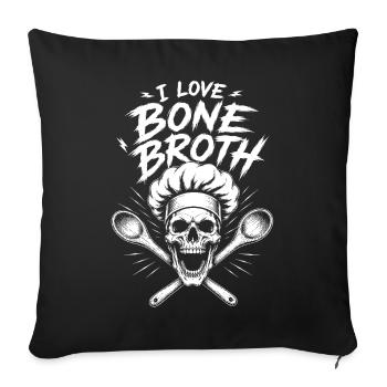 I Love Bone Broth Skull - Sofakissenbezug 45 x 45 cm - Schwarz - Vorne