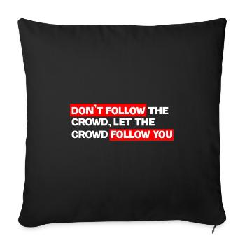 Contrôlez votre propre piste : ne suivez pas la foule - Housse de coussin décorative 45 x 45 cm - noir - Devant