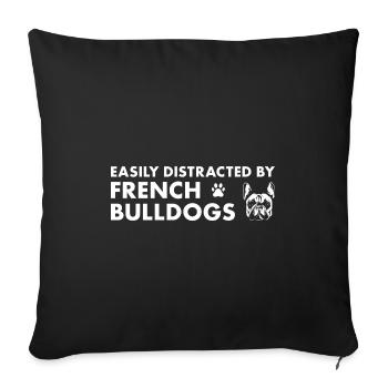 Easily Distracted By French Bulldog - Sofa pillowcase 17,3'' x 17,3'' (45 x 45 cm) - black - Front