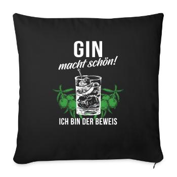 Gin Alkohol Trinken Geschenk · Gin macht schön - Sofakissenbezug 45 x 45 cm - Schwarz - Vorne