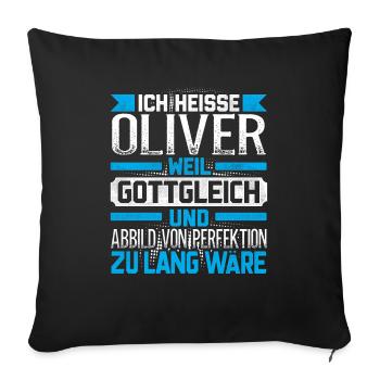 OLIVER - Gottgleich Geschenk - Sofakissenbezug 45 x 45 cm - Schwarz - Vorne