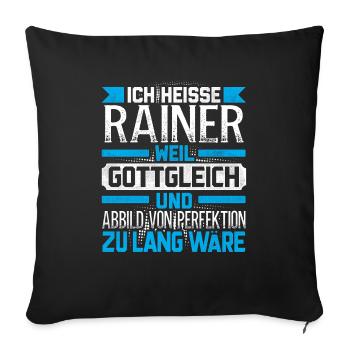 RAINER - Gottgleich Geschenk - Sofakissenbezug 45 x 45 cm - Schwarz - Vorne