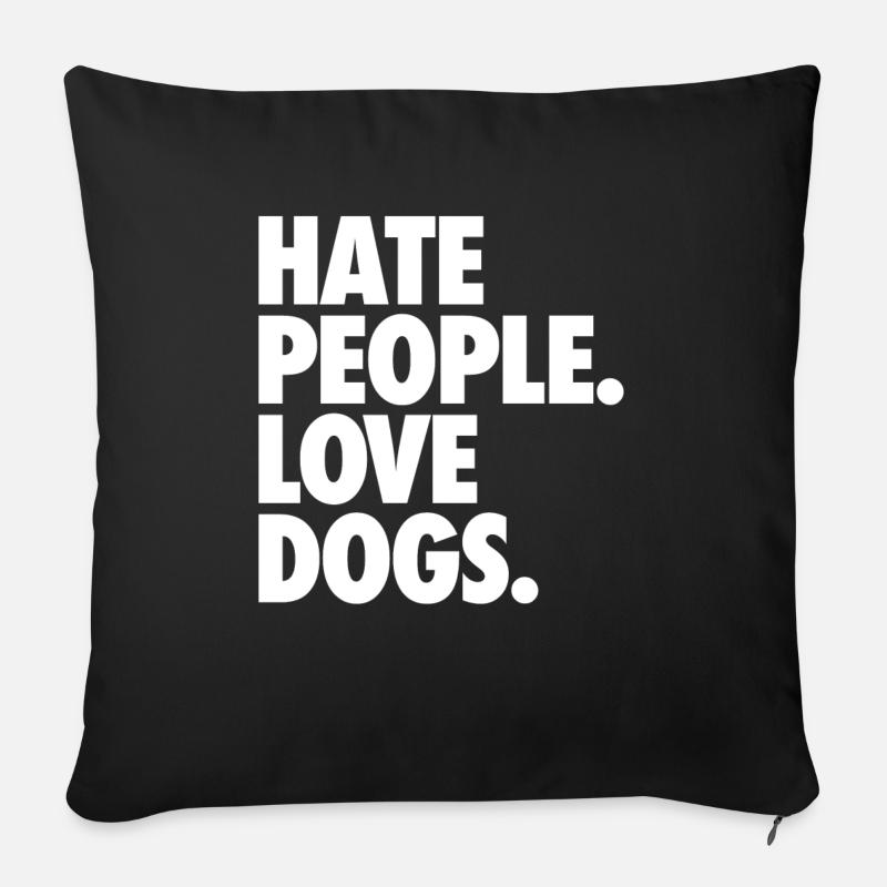 Hate People. Love Dogs. - Sofakissenbezug 45 x 45 cm - Schwarz