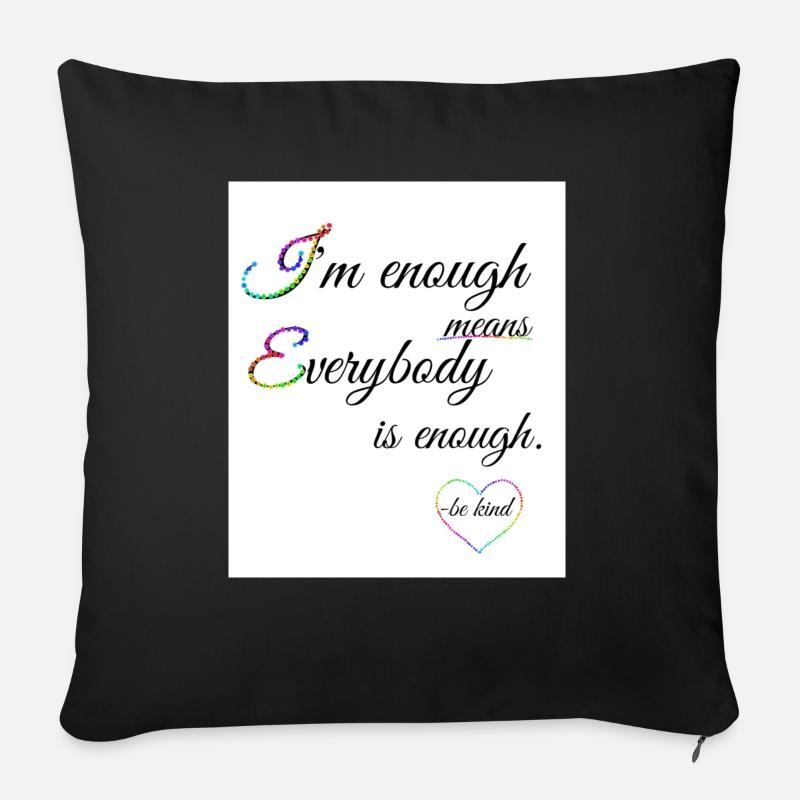We are enough - Sofa pillowcase 17,3'' x 17,3'' (45 x 45 cm) - black
