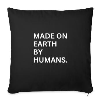 MADE ON EARTH BY HUMANS - Sofa pillowcase 17,3'' x 17,3'' (45 x 45 cm) - black - Front