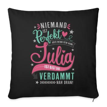Julia Vorname lustiger spruch Namenstag Geschenk - Sofakissenbezug 45 x 45 cm - Schwarz - Vorne