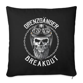 Grenz Gänger Breakout Motorradfahrer Motorrad - Sofakissenbezug 45 x 45 cm - Schwarz - Vorne