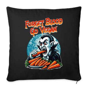 Forget Blood Go Vegan Vegetarian Vampire - Sofa pillowcase 17,3'' x 17,3'' (45 x 45 cm) - black - Front