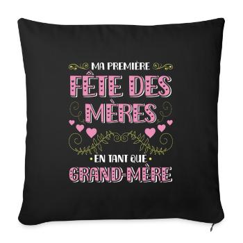 MA PREMIÈRE FÊTE DES MÈRES EN TANT QUE GRAND MÈRE - Sofakissenbezug 45 x 45 cm - Schwarz - Vorne