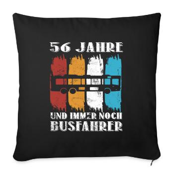 Busfahrer 56 Jahre Busfahren Beruf 56 Geburtstag - Sofakissenbezug 45 x 45 cm - Schwarz - Vorne