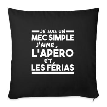 Je suis un mec simple j aime l apéro et les férias - Housse de coussin décorative 45 x 45 cm - noir - Devant
