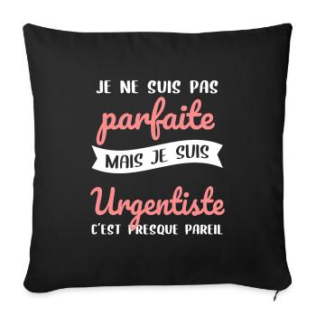 Je ne suis pas parfaite mais je suis urgentiste - Housse de coussin décorative 45 x 45 cm - noir - Devant