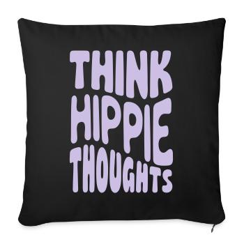 Think Hippie Thoughts - Sofakissenbezug 45 x 45 cm - Schwarz - Vorne
