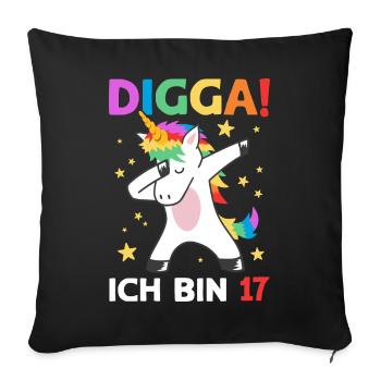 Digga Ich Bin 17 Jahre 17. Geburtstag Einhorn - Sofakissenbezug 45 x 45 cm - Schwarz - Vorne