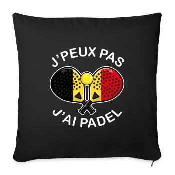 J'peux pas j'ai Padel Belgique Humour Padeliste - Housse de coussin décorative 45 x 45 cm - noir - Devant