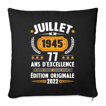 Cadeau d'anniversaire 77 Ans, Né en juillet 1945 - Housse de coussin décorative 45 x 45 cm - noir - Devant