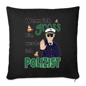 Wenn ich groß bin, werde ich POLIZIST für Kinder - Sofakissenbezug 45 x 45 cm - Schwarz - Vorne