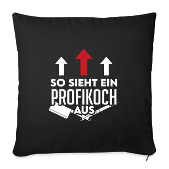 Profikoch Koch kochen braten Küche Spruch - Sofakissenbezug 45 x 45 cm - Schwarz - Vorne