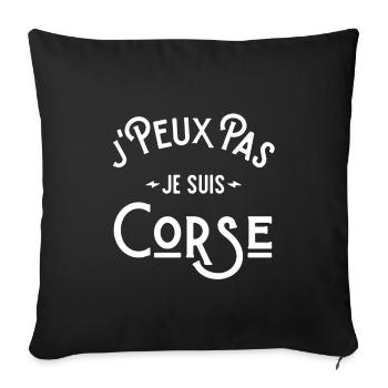 je peux pas je suis corse , Corse cadeau humour - Housse de coussin décorative 45 x 45 cm - noir - Devant