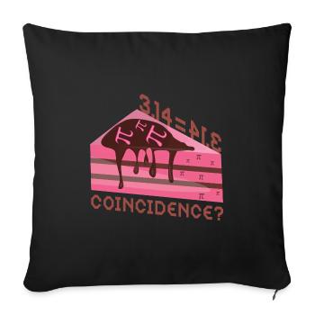 Math 3.14 = Pie - Coincidence? Pi - Sofa pillowcase 17,3'' x 17,3'' (45 x 45 cm) - black - Front