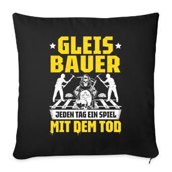 Gleisbauer Schienenarbeiter Gleisbau Track Laborer - Sofakissenbezug 45 x 45 cm - Schwarz - Vorne