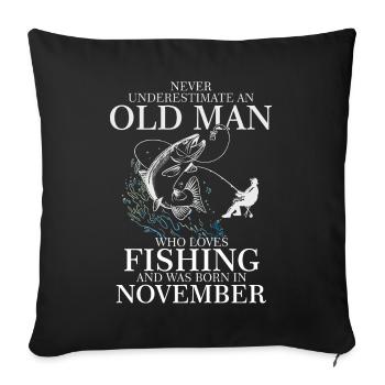 Anniversaire Chemise de pêcheur Old Man Mois Novembre - Housse de coussin décorative 45 x 45 cm - noir - Devant