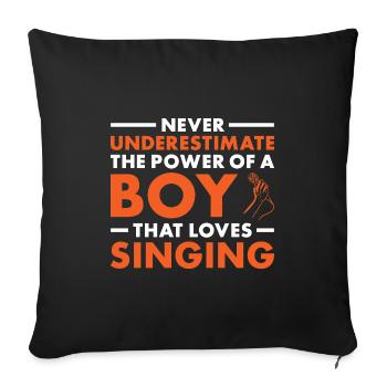Singer Never Underestimate The Power Of A Boy - Sofakissenbezug 45 x 45 cm - Schwarz - Vorne
