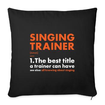 Singer Trainer Definition Singing - Sofakissenbezug 45 x 45 cm - Schwarz - Vorne