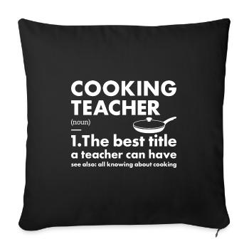Cook Teacher Definition Cooking - Sofa pillowcase 17,3'' x 17,3'' (45 x 45 cm) - black - Front