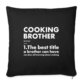 Cook Brother Definition Cooking - Sofa pillowcase 17,3'' x 17,3'' (45 x 45 cm) - black - Front