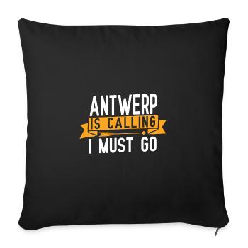 Antwerp ruft und ich muss gehen - Sofakissenbezug 45 x 45 cm - Schwarz - Vorne