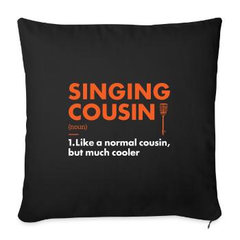 Singer Cousin Definition Singing - Sofakissenbezug 45 x 45 cm - Schwarz - Vorne