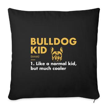 Bulldog Kid Definition - Sofa pillowcase 17,3'' x 17,3'' (45 x 45 cm) - black - Front
