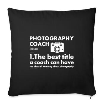 Photographer Coach Definition Photography - Sofa pillowcase 17,3'' x 17,3'' (45 x 45 cm) - black - Front