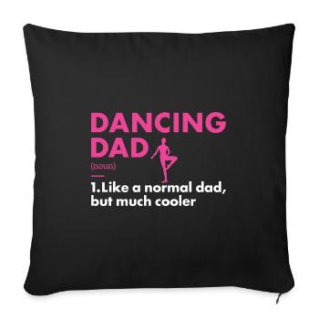 Dancer Dad Definition Dancing - Sofa pillowcase 17,3'' x 17,3'' (45 x 45 cm) - black - Front