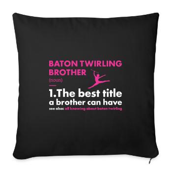 Baton Twirler Brother Definition Baton Twirling - Sofa pillowcase 17,3'' x 17,3'' (45 x 45 cm) - black - Front