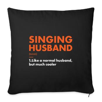 Singer Husband Definition Singing - Sofakissenbezug 45 x 45 cm - Schwarz - Vorne