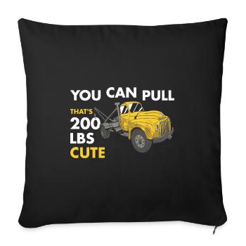 You Can Pull 200 Pounds That's Cute Tow Truck - Sofa pillowcase 17,3'' x 17,3'' (45 x 45 cm) - black - Front