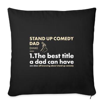 Comedian Dad Definition Stand Up Comedy - Sofakissenbezug 45 x 45 cm - Schwarz - Vorne