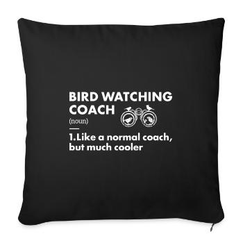 Bird Watcher Coach Definition Bird Watching - Sofakissenbezug 45 x 45 cm - Schwarz - Vorne