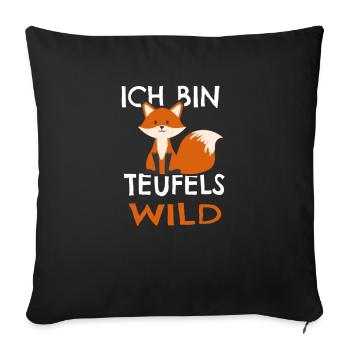 Fuchs teufels wild Füchs lustiger Spruch - Sofakissenbezug 45 x 45 cm - Schwarz - Vorne